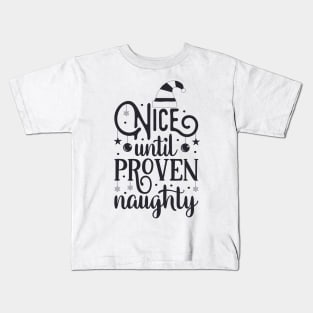 Nice Until Proven Naughty Kids T-Shirt